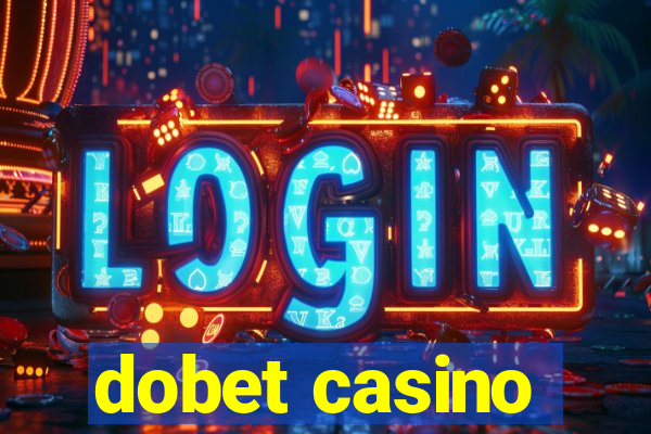 dobet casino